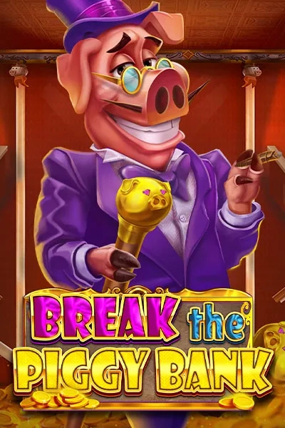 Break the piggy bank